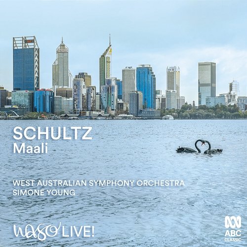 Andrew Schultz: Maali West Australian Symphony Orchestra, Simone Young