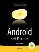 Android Best Practices Nolan Godfrey, Truxall David, Sood Raghav, Cinar Onur