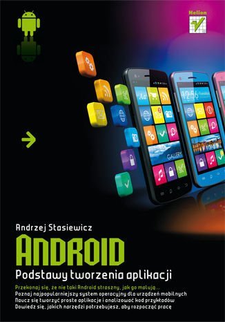 Android. Podstawy tworzenia aplikacji - ebook mobi Stasiewicz Andrzej