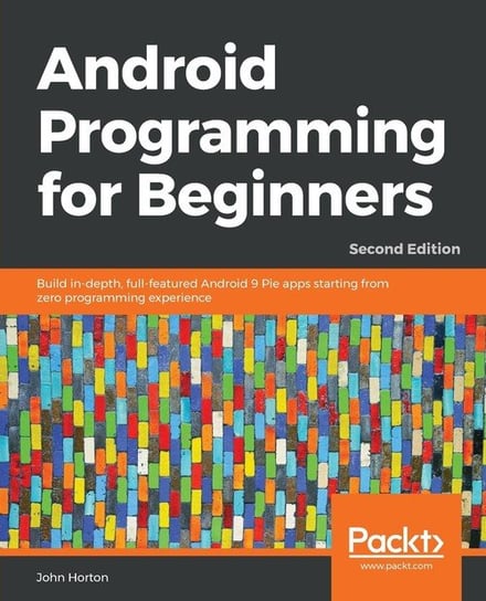 Android Programming for Beginners - Second Edition John Horton
