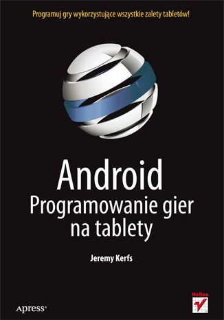 Android. Programowanie gier na tablety Kerfs Jeremy