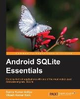 Android SQLite Essentials Kumar Karn Vikas, Kumar Aditya Sunny