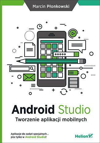 Android Studio. Tworzenie aplikacji mobilnych - ebook mobi Płonkowski Marcin