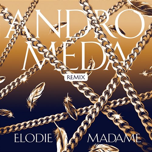 Andromeda RMX Elodie, Madame