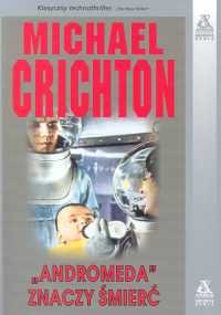 Andromeda znaczy śmierć Crichton Michael