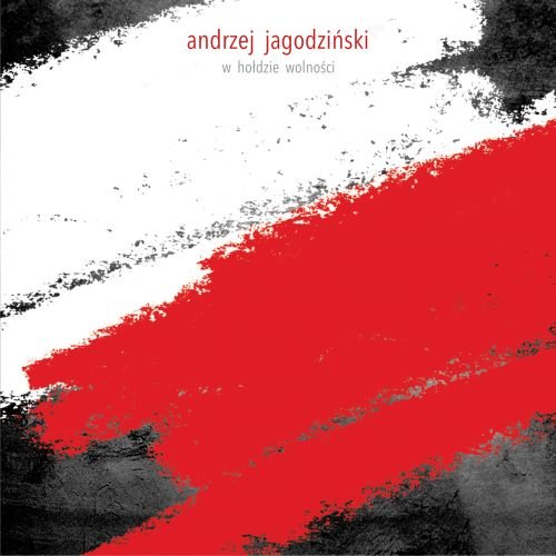 Andrzej Jagodziński - W hołdzie wolności Various Artists