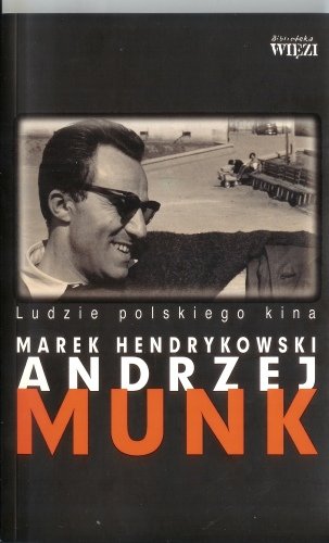 Andrzej Munk Hendrykowski Marek