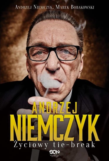 Andrzej Niemczyk. Życiowy tie-break Niemczyk Andrzej, Bobakowski Marek
