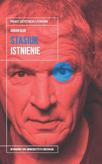 Andrzej Stasiuk. Istnienie - ebook PDF Gleń Adrian