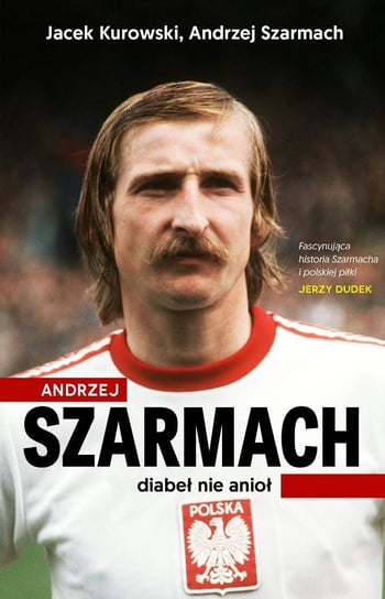 Andrzej Szarmach Kurowski Jacek, Szarmach Andrzej