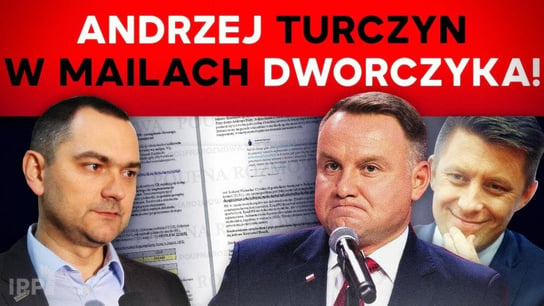 Andrzej Turczyn w mailach Dworczyka! #DworczykLeaks | IPP TV - Idź Pod Prąd Na Żywo - podcast - audiobook Opracowanie zbiorowe