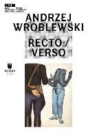 Andrzej Wroblewski: Recto / Verso Chassey Eric, Dziewanska Marta