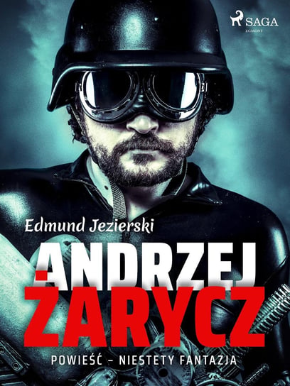 Andrzej Żarycz. Powieść - niestety fantazja Jezierski Edmund