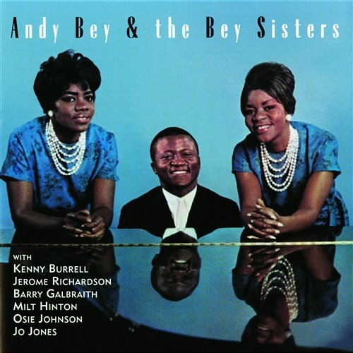Hallelujah (I Love Her So) Andy Bey, The Bey Sisters