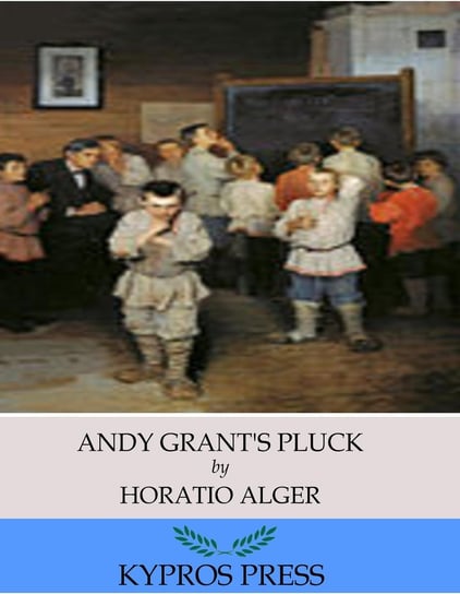 Andy Grant’s Pluck Horatio Alger