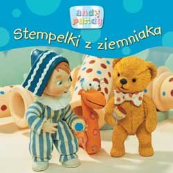 Andy Pandy. Stempelki z ziemniaka Opracowanie zbiorowe