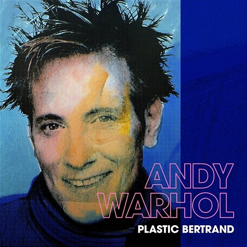 Andy Warhol Plastic Bertrand