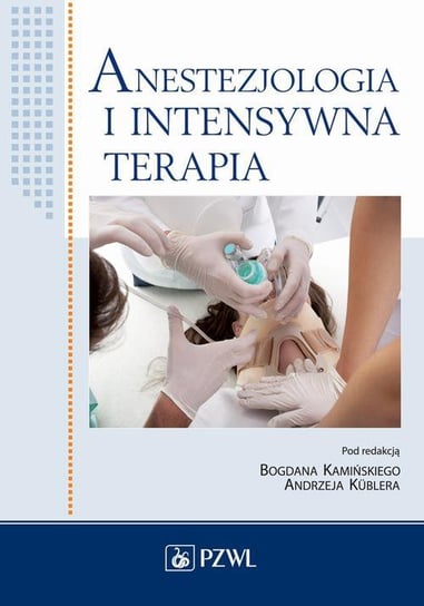 Anestezjologia i intensywna terapia - ebook epub Kamiński Bogdan, Kubler Andrzej