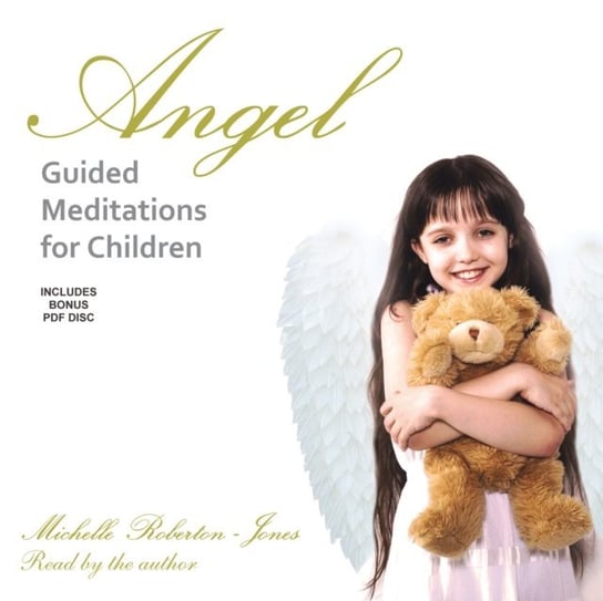 Angel Guided Meditations for Children Roberton-Jones Michelle