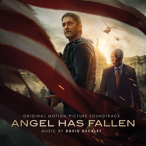 Angel Has Fallen (Original Motion Picture Soundtrack) David Buckley