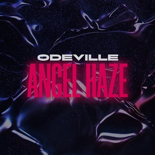 Angel Haze Odeville