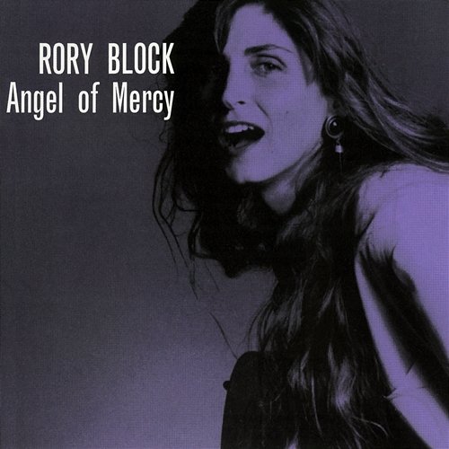 Angel Of Mercy Rory Block