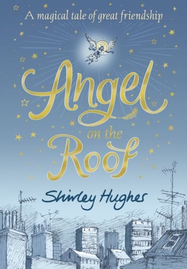 Angel on the Roof Hughes Shirley
