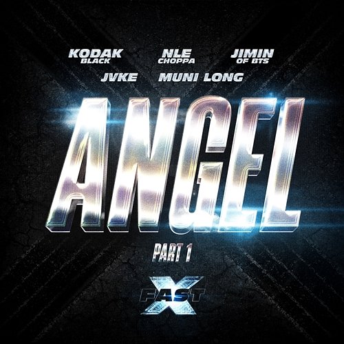 Angel Pt. 1 Fast & Furious: The Fast Saga, Jimin, BTS feat. Kodak Black, NLE Choppa, JVKE, Muni Long
