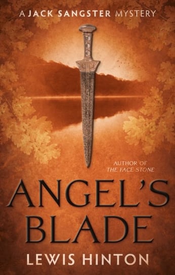 Angel's Blade: A Jack Sangster Mystery Lewis Hinton