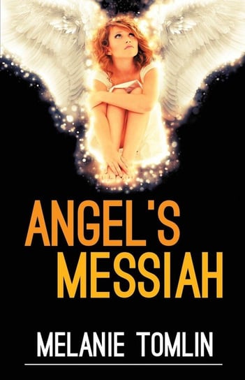 Angel's Messiah Tomlin Melanie