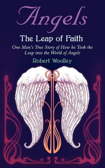 Angel's the Leap of Faith Woolley Robert