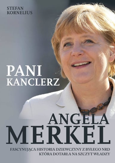 Angela Merkel. Pani Kanclerz Kornelius Stefan
