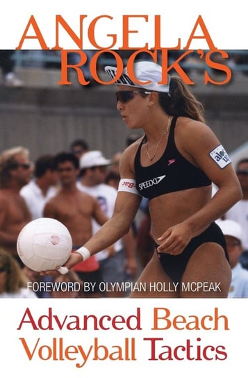 Angela Rock's Advanced Beach Volleyball Tactics Rock Angela