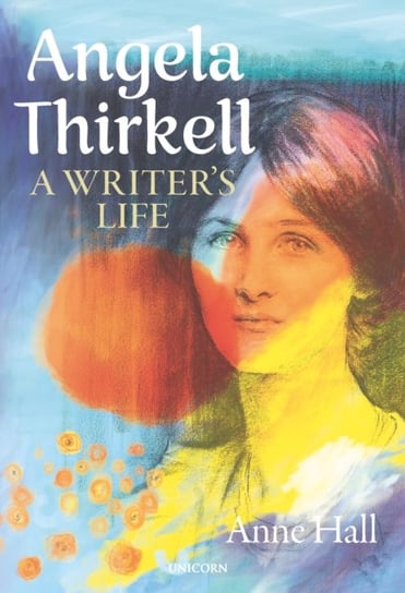 Angela Thirkell: A Writers Life Anne Hall