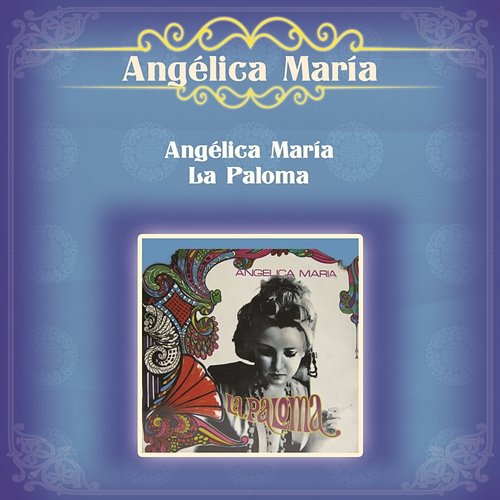 Angélica María "La Paloma" Angélica María