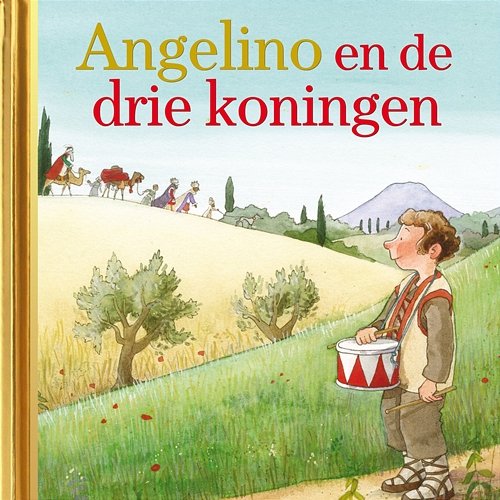 Angelino en de drie koningen (Luisterverhalen) Gouden Verhalen