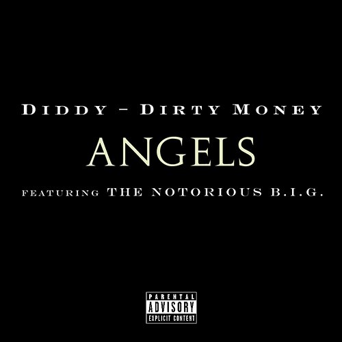 Angels Diddy - Dirty Money feat. The Notorious B.I.G.