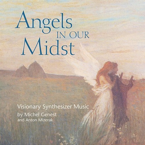 Angels In Our Midst Michel Genest, Anton Mizerak