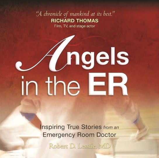 Angels in the ER Robert D. Lesslie, Grimes Pat