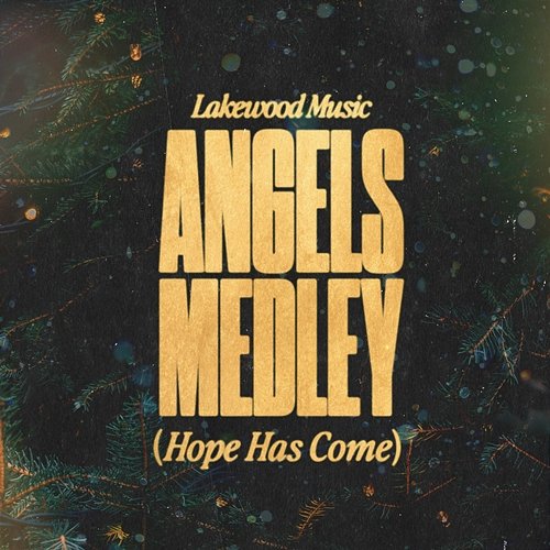 Angels Medley (Hope Has Come) Lakewood Music, Alexandra Osteen