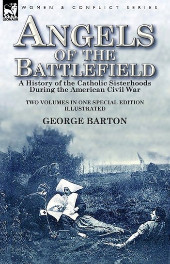 Angels of the Battlefield Barton George