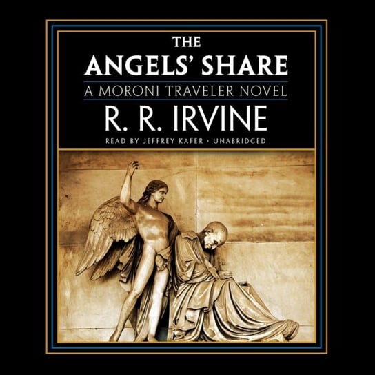 Angels' Share Irvine Robert R.