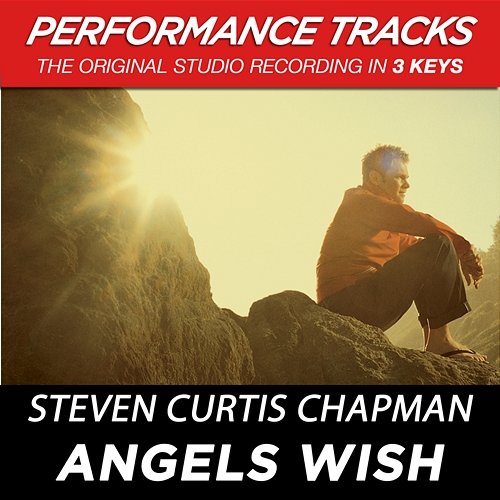 Angels Wish Steven Curtis Chapman