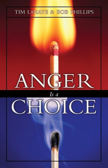 Anger Is a Choice LaHaye Tim