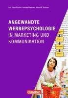 Angewandte Werbepsychologie in Marketing und Kommunikation Wiessner Daniela, Fischer Peter, Bidmon Robert K.
