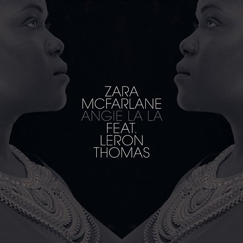 Angie La La Zara McFarlane feat. Leron Thomas