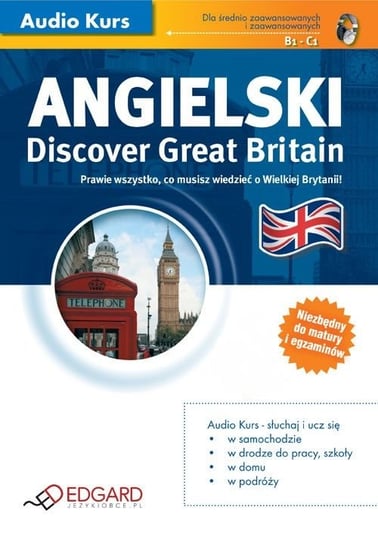 Angielski. Discover Great Britain Opracowanie zbiorowe