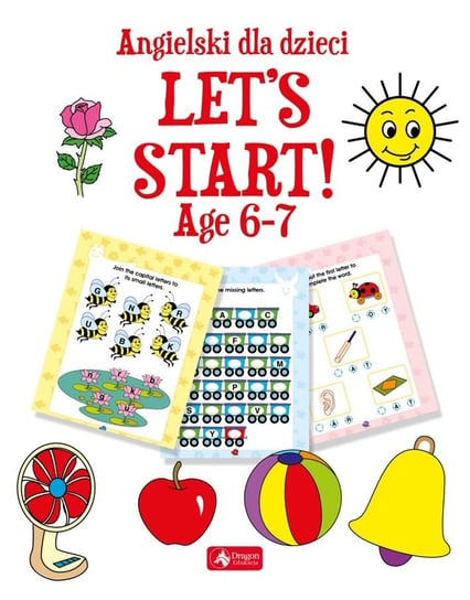 Angielski dla dzieci. Let’s Start. Age 6-7 Opracowanie zbiorowe
