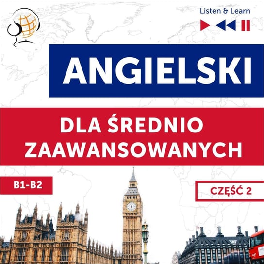 Angielski dla średnio zaawansowanych. Część 2. Poziom B1-B2 - audiobook Guzik Dorota