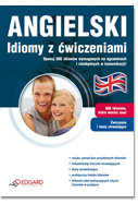 Angielski. Idiomy z ćwiczeniami Opracowanie zbiorowe